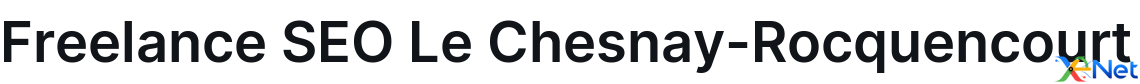 Freelance SEO Le Chesnay-Rocquencourt
